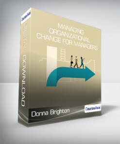Donna Brighton - Managing Organizational Change for Managers