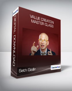 Seth Godin - Value Creation Master Class