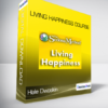 Hale Dwoskin - Living Happiness Course