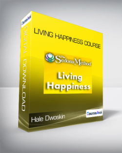 Hale Dwoskin - Living Happiness Course