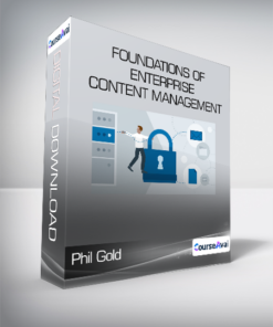 Phil Gold - Foundations of Enterprise Content Management