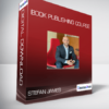 Stefan James - Book Publishing Course