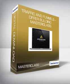 Traffic And Funnels - Offer Building Masterclass