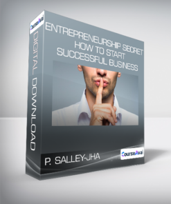 P. SALLEY-JHA . - Entrepreneurship Secret - How to start successful business