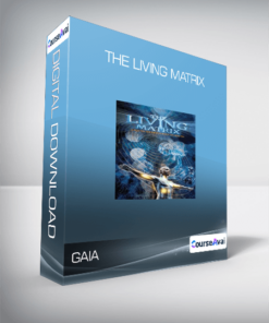 Gaia - The Living Matrix