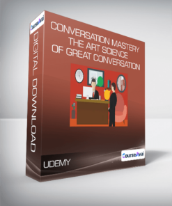 Udemy - Conversation Mastery The Art Science Of Great Conversation