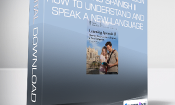TTC Video - Professor Bill Worden - Learning Spanish II - How to Understand and Speak a New Language