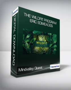 Mindvalley Quest - The WildFit Program - Eric Edmeades