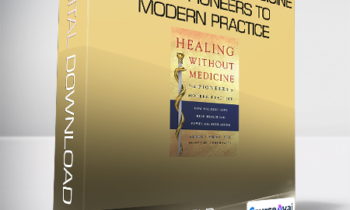 Albert Amao PhD - Healing Without Medicine From Pioneers to Modern Practice