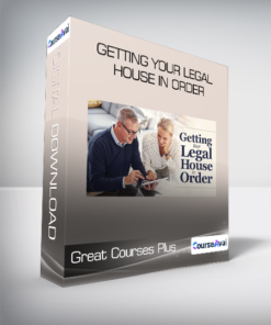 Great Courses Plus - Getting Your Legal House In Order