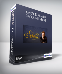 Gaia - Sacred Power - Caroline Myss