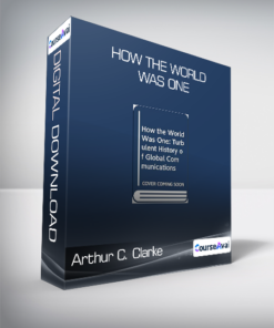 Arthur C. Clarke - How the World was One