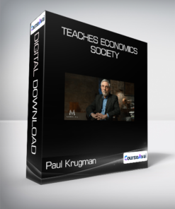 Paul Krugman - Teaches Economics & Society