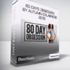 Beachbody - 80 Days Obsession by Autumn Calabrese 2018