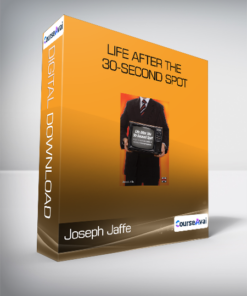 Joseph Jaffe - Life After the 30-Second Spot