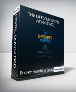 Becker Huselid & Beatty - The Differentiated Workforce