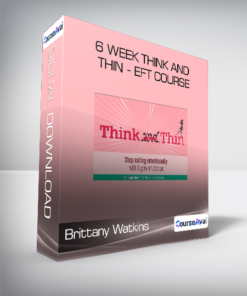 Brittany Watkins - 6 week Think and Thin - EFT course