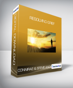 Connirae & Steve Andreas - Resolving Grief