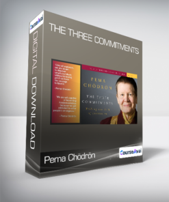 Pema Chödrön - The Three Commitments