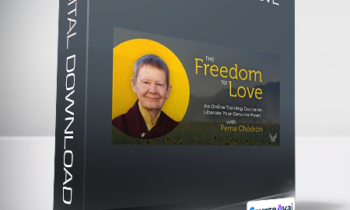 Pema Chödrön - The Freedom To Love