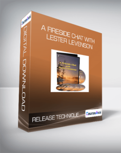 Release Technique - A Fireside Chat With Lester Levenson