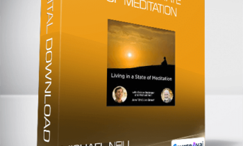 Michael Neill & Dicken Bettinger - Living in a State of Meditation