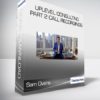 Sam Ovens - Uplevel Consulting Part 2 Call Recordings