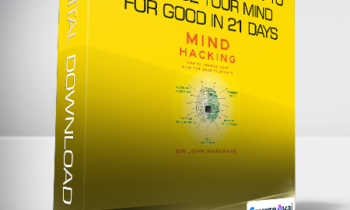 John Hargrave - Mind Hacking - How to Change Your Mind for Good in 21 Days