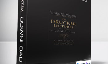 Peter F. Drucker - The Drucker Lectures