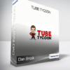 Dan Brock - Tube Tycoon