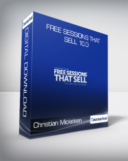 Christian Mickelsen - Free Sessions That Sell 10.0