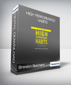 Brendon Burchard - High Performance Habits