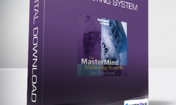 Jay Abraham - The MasterMind Marketing System