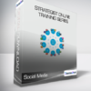 Social Media - Strategist Online Training Series