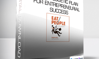 Andy Kessler - Eat People - An Unapologetic Plan for Entrepreneurial Success