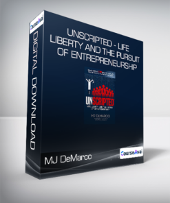 MJ DeMarco - Unscripted - Life - Liberty and the Pursuit of Entrepreneurship