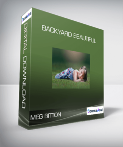Meg Bitton - Backyard Beautiful