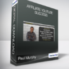 Paul Murphy - Affiliate Youtube Success