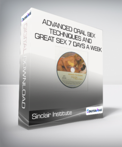 Sinclair Institute - Advanced Oral Sex Techniques and Great Sex 7 Days a Week