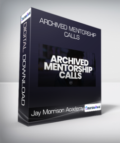 Jay Morrison Academy - Archived Mentorship Calls