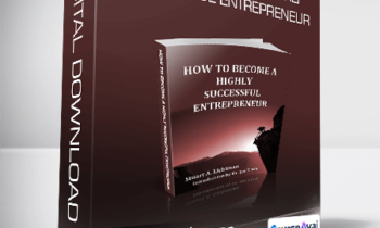 Stuart Lichtman - How To Become A Highly Successful Entrepreneur
