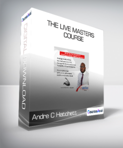 Andre C Hatchett - The Live Master's Course