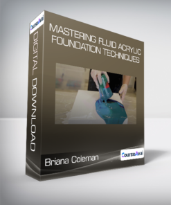 Briana Coleman - Mastering Fluid Acrylic - Foundation Techniques