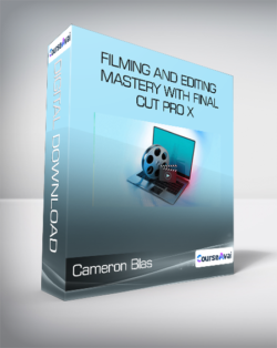 Cameron Blas - Filming And Editing Mastery With Final Cut Pro X