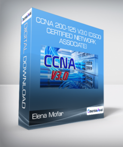 Elena Mofar - CCNA 200-125 v3.0 (Cisco Certified Network Associate)