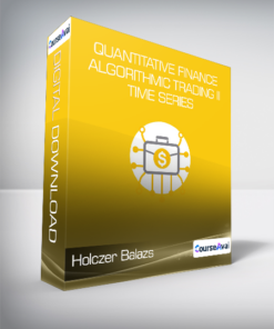 Holczer Balazs - Quantitative Finance & Algorithmic Trading II - Time Series