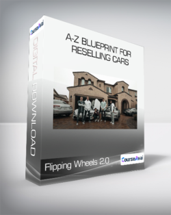 Flipping Wheels 2.0 - A-Z Blueprint For Reselling Cars