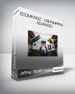 Jeffrey "BUNT" Bunting - EcomKingz - Dropshipping ADVANCED