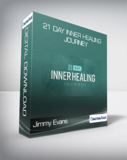 Jimmy Evans - 21 Day Inner Healing Journey