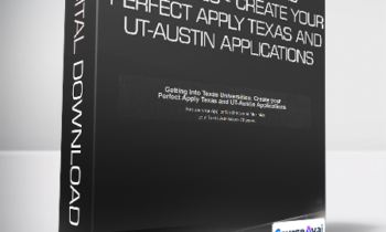 Kevin Martin - Getting into Texas Universities - Create your Perfect Apply Texas and UT-Austin Applications